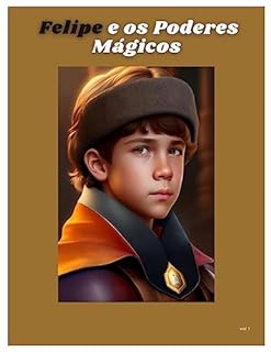 Livro Felipe e os Poderes Mágicos