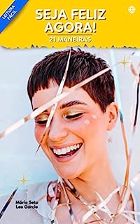 Livro Seja Feliz Agora: 21 maneiras (Ansiedade)