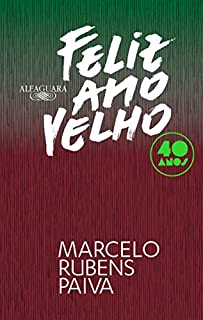 Livro Feliz ano velho (Edição comemorativa de 40 anos)