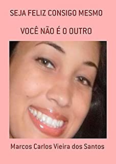 Livro Seja Feliz Consigo Mesmo