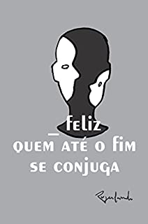 Livro Feliz quem até o fim se conjuga