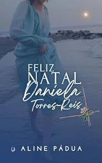 Livro FELIZ NATAL, DANIELA TORRES-REIS (Um Especial de Natal)