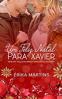 Livro Um Feliz Natal para Xavier: Spin Off de Abner Marcas do Passado.