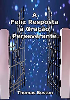 Livro A Feliz Resposta À Oração Perseverante