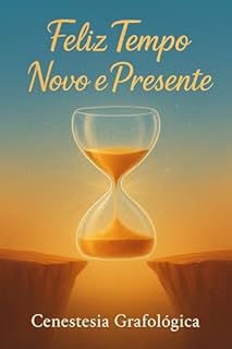 Livro FELIZ TEMPO NOVO E PRESENTE