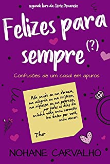 Livro Felizes para sempre (?): Confusões de um casal em apuros (Devaneios Livro 2)