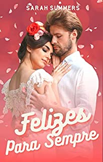 Livro Felizes Para Sempre: Um conto de " Amor A La Mexicana"