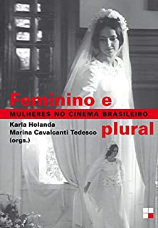 Feminino e plural: Mulheres no cinema brasileiro