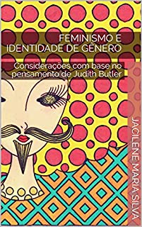 Livro Feminismo e Identidade de Gênero: Considerações com base no pensamento de Judith Butler