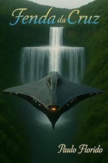 Fenda da Cruz: O Vale Onde o Céu Desce