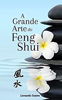 Livro FENG SHUI: A Grande Arte do Feng Shui