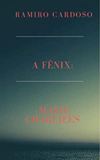 Livro A Fênix: Marie Charlieés