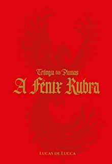Livro A Fênix Rubra (Trilogia das Plumas Livro 2)