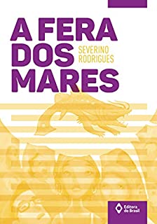 Livro A fera dos mares (Toda prosa)
