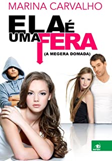 Livro Ela é uma Fera!: Uma releitura romântica e atual do clássico A Megera Domada de Shakespeare