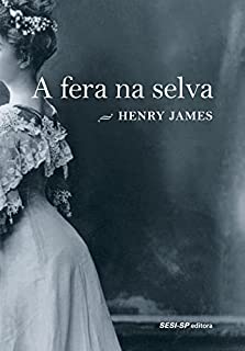 Livro A fera na selva (Cosac Naify por SESI-SP Editora)