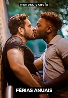 Livro Férias Anuais: Histórias de Sexo Erótico Gay Explícito para Adultos em Português (Coleção de Histórias Eróticas Gays em Português para Adultos. Sexo Explícito ... para Menores de Idade. MM. Livro 110)