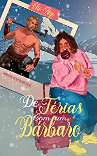 Livro De férias com um bárbaro (Amores de outro mundo)