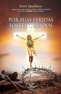 Por suas feridas fostes curados