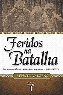 Livro Feridos Na Batalha