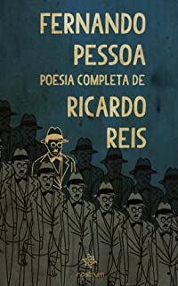 Fernando Pessoa - Poesia Completa de Ricardo Reis