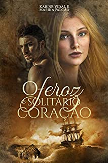Livro O Feroz e Solitário Coração