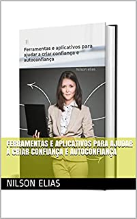 Livro Ferramentas e aplicativos para ajudar a criar confiança e autoconfiança