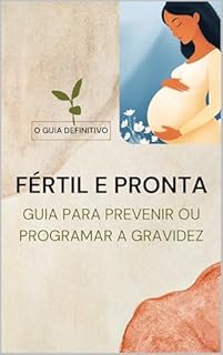 Livro Fértil e Pronta: Guia para prevenir ou programar a gravidez