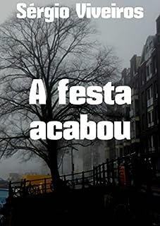 A festa acabou
