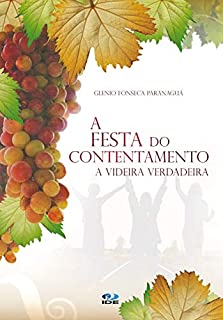 Livro A Festa do Contentamento: A Videira Verdadeira