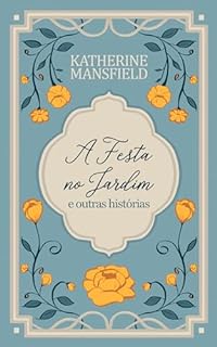 Livro A festa no jardim e outras histórias (Katherine Mansfield)