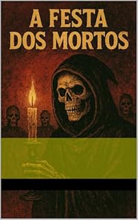 A FESTA DOS MORTOS