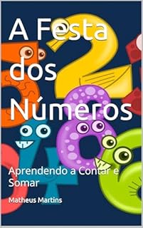 Livro A Festa dos Números: Aprendendo a Contar e Somar
