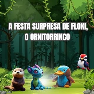 Livro A Festa Surpresa de Floki, o Ornitorrinco