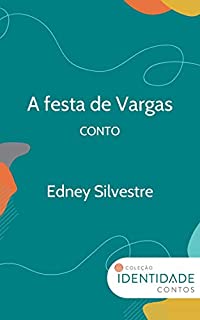 Livro A festa de Vargas: Conto Coleção Identidade