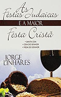 Livro As Festas Judaicas e a Maior Festa Cristã