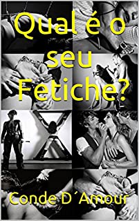 Livro Qual é o seu Fetiche?