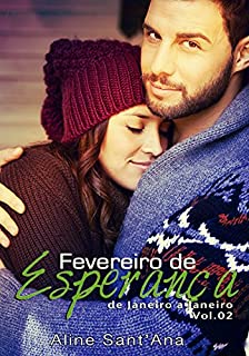 Fevereiro de esperança: Adler & Sarah (De Janeiro a Janeiro Livro 2)