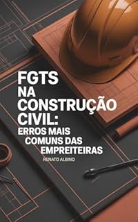 Livro FGTS na Construção Civil: Erros Mais Comuns das Empreiteiras