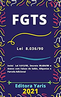 Livro FGTS – Fundo de Garantia do Tempo de Serviço – Lei 8.036/90: Atualizada - 2021