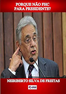 Livro Porque NÃo Fhc Para Presidente?