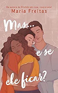 Livro Mas... e se ele ficar?