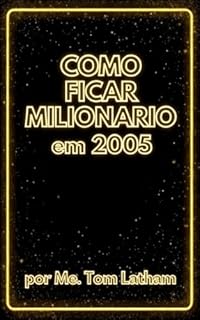 Como Ficar Milionario em 2005