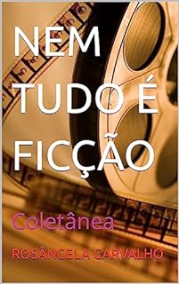 Livro NEM TUDO É FICÇÃO: Coletânea