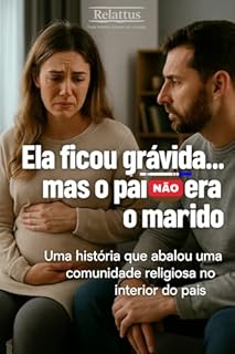 Livro Ela ficou grávida... mas o pai não era o marido.: Uma história que abalou uma comunidade religiosa no interior do país.