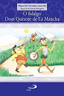 O fidalgo Dom Quixote de La Mancha (Encontro com os clássicos)