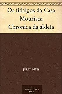 Livro Os fidalgos da Casa Mourisca Chronica da aldeia