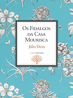 Livro Os Fidalgos da Casa Mourisca: Crónicas da Aldeia (Obras de Júlio Dinis Livro 3)