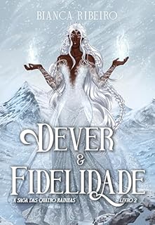 Livro DEVER E FIDELIDADE (A Saga das Quatro Rainhas Livro 2)