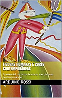 Livro Figuras humanas e cores contemporâneas: O essencial na forma humana, nas pinturas contemporâneas. (Arte Livro 37)